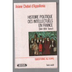 Histoire politique des intellectuels en france tome 2 1944-1954