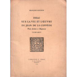 Essai sur la vie et l'oeuvre de jean de la ceppède poete chretien...