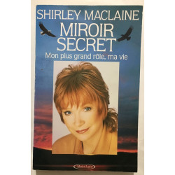 MIROIR SECRET Mon Plus Grand Role Ma Vie