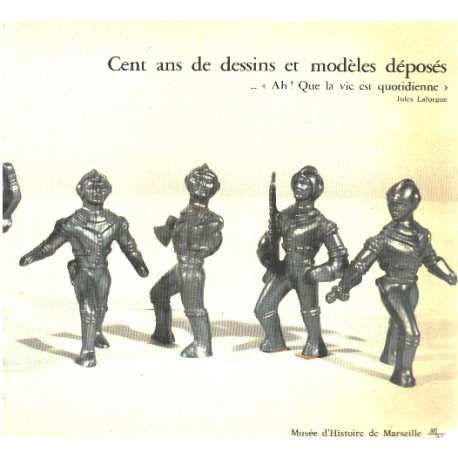 Cent ans de dessins et modèles déposés : Exposition 29 juin-29...
