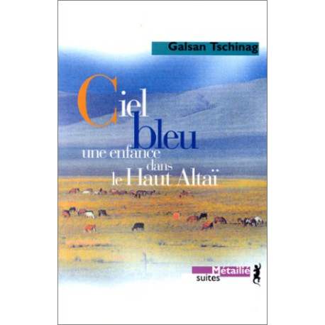 Ciel bleu - une enfance dans le haut-altaï