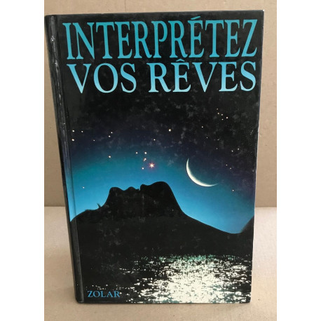 Interprétez vos rêves : La clé des songes et des rêves