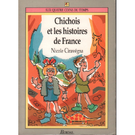 Chichois et les histoires de france (des 9 ans)