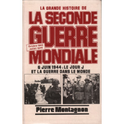 La seconde guerre mondiale / 6 juin 1944 : le jour J et la guerre...