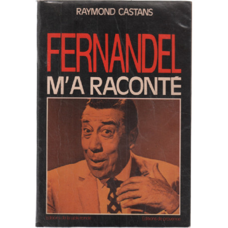 Fernandel m'a raconté