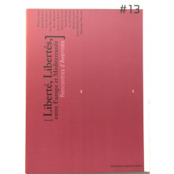 Rencontres d'Averroès Tome 13 : Liberté libertés entre Europe et...
