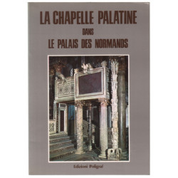 La chapelle palatine dans le palais des normands