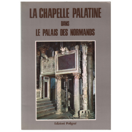 La chapelle palatine dans le palais des normands