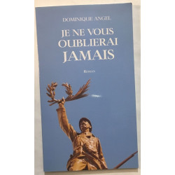 Je ne vous ounlierai jamais