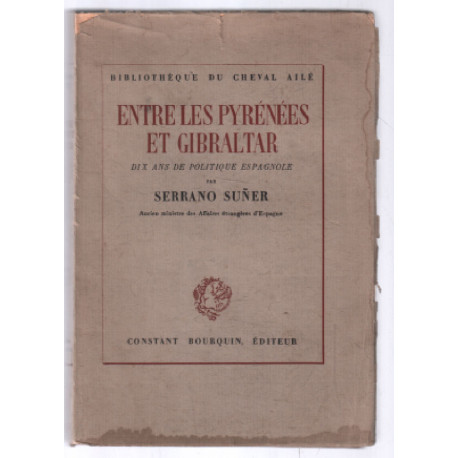 Entre les Pyrénées et Gibraltar : dix ans de politique espagnole...