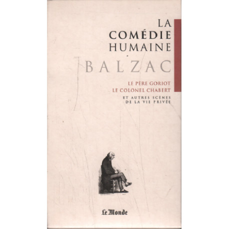 La Comédie Humaine. Tome 1 : Scènes De La Vie Privée. Le Père...