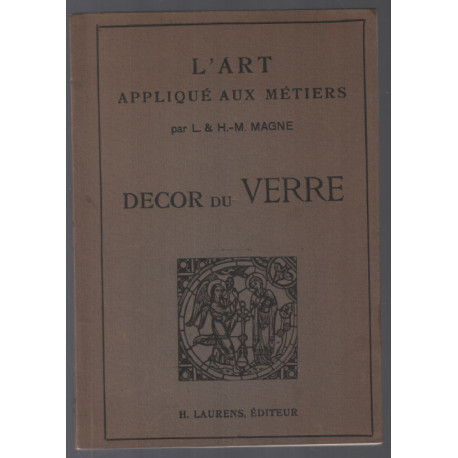 Décor du verre : l'art appliqué aux métiers (1927)