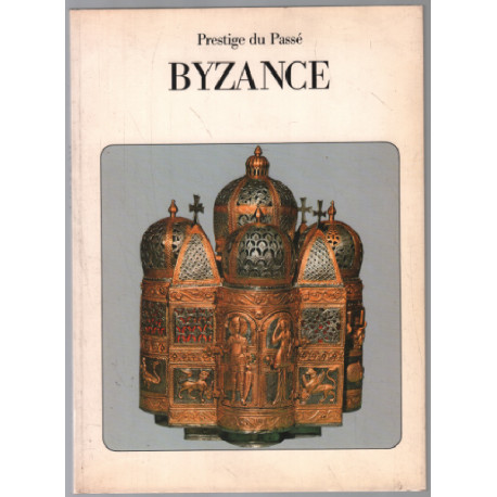 Byzance prestige du passé