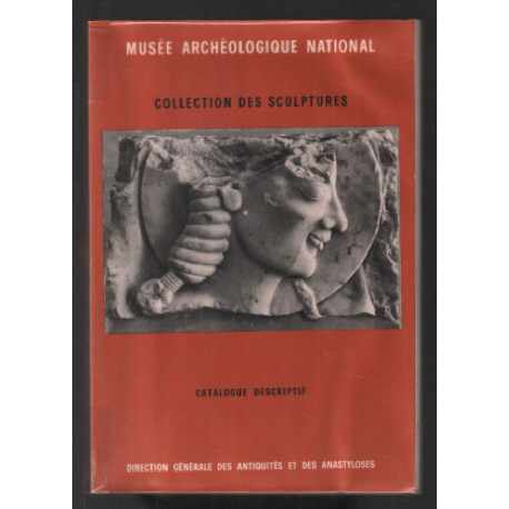 Musée Archéologique National : catalogue descriptif des sculptures...