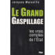 Le Grand Gaspillage. Les Vrais Comptes de l'etat