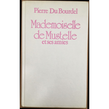 Mademoiselle de Mustelle et ses amies