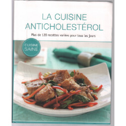 La cuisine anticholestérol (120 recettes)