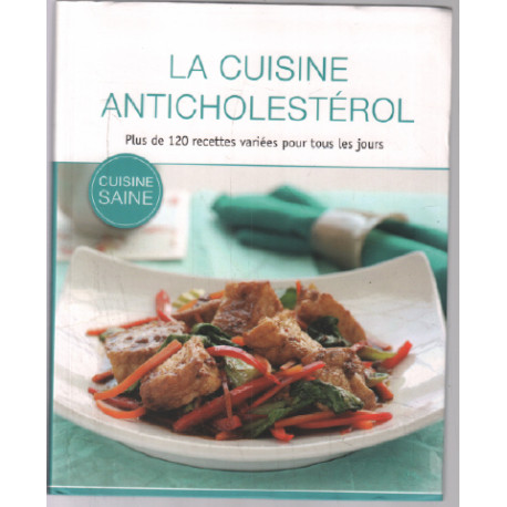 La cuisine anticholestérol (120 recettes)