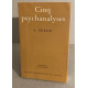 Cinq psychanalyses : Dora Le petit Hans L'homme aux rats Le...
