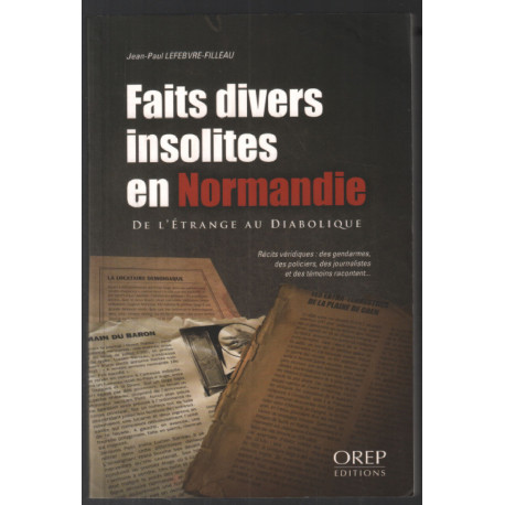 Faits divers insolites en Normandie - de l'étrange au diabolique