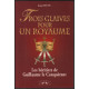 Trois glaives pour un royaume: Les héritiers de Guillaume le...