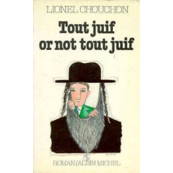 Tout Juif Or Not Tout Juif