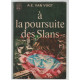 À la pour(suite des slans