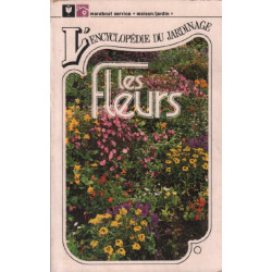 L' ABC du jardinage / les fleurs