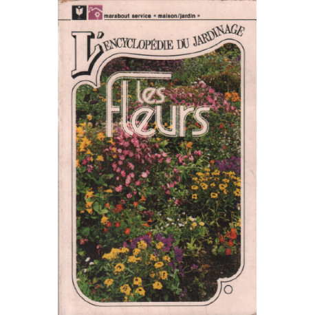 L' ABC du jardinage / les fleurs