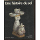 Histoire du sel (une)