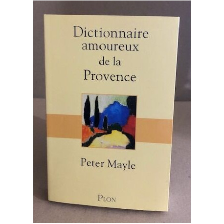 Dictionnaire amoureux de la Provence
