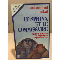Le sphinx et le commissaire : heurs et malheurs des soviétiques au...