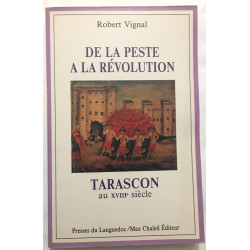 De la peste à la Révolution : Tarascon au XVIIIe siècle
