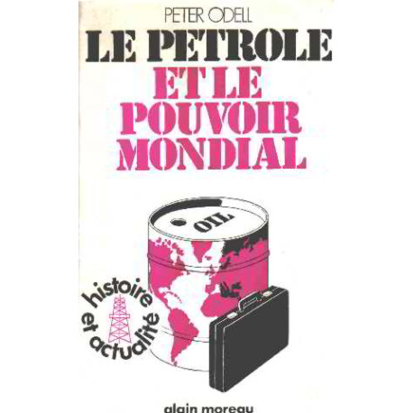 Le petrole et le pouvoir mondial