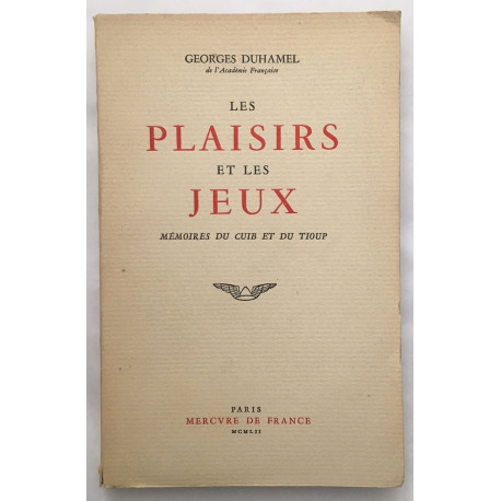 Les plaisirs et les jeux (mémoires du cuib et du tioup)