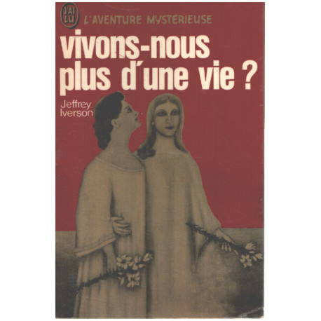 Vivons-nous plus d'une vie