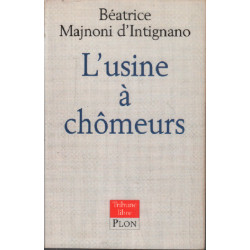 L'usine à chômeurs