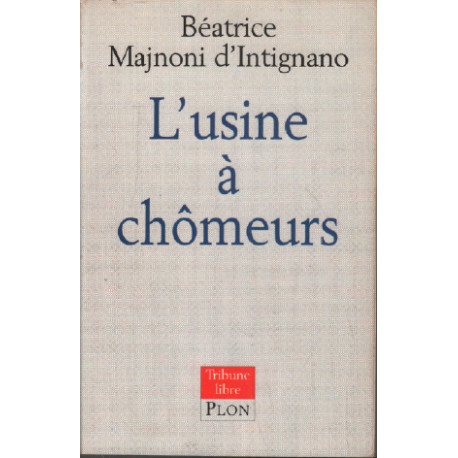 L'usine à chômeurs
