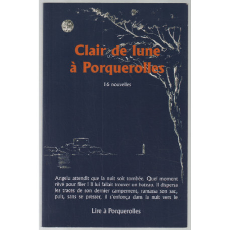 Clair de lune à porquerolles : 16 nouvelles