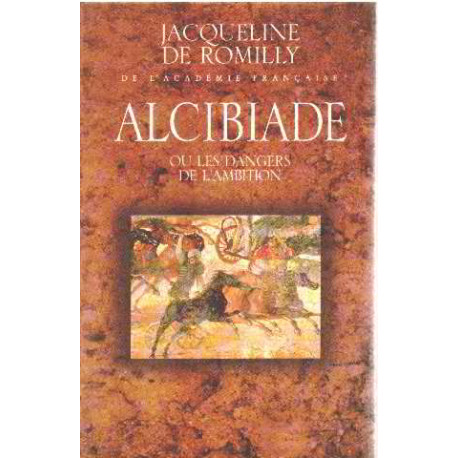Alcibiade ou Les dangers de l'ambition