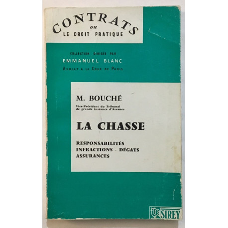 La chasse : responsabilités infractions dégats assurances