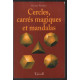 Cercles carrés magiques et mandalas