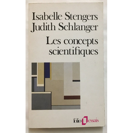 Les Concepts scientifiques: Invention et pouvoir