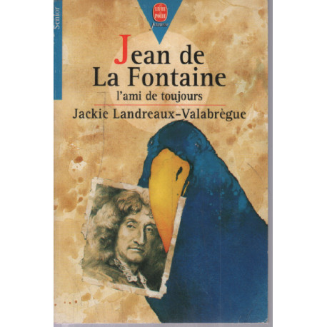 Jean de La Fontaine : L'ami de toujours