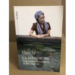 La Mangrove : A la croisée des cultures et des religions