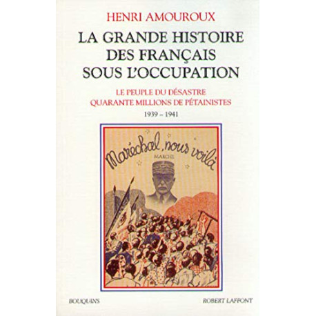 La Grande Histoire des Français sous l'Occupation tome 1 1939-1941