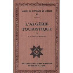 Cahiers du centenaire de l'algerie 7 / l'algerie touristique