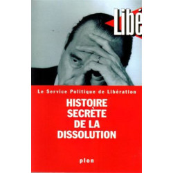 Histoire secrete de la dissolution