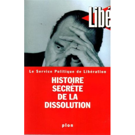 Histoire secrete de la dissolution