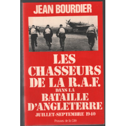 Les chasseurs de la R.A.F. dans la bataille d'Angleterre 1940
